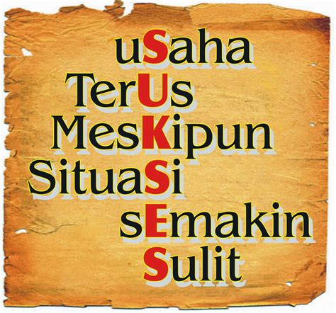 Kata sukses  “Success is the sum of small efforts, repeated day-in and day-out
